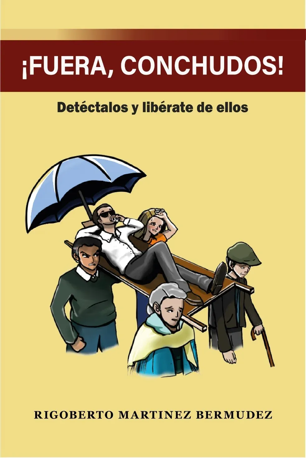 Portada de ¡Fuera, Conchudos!